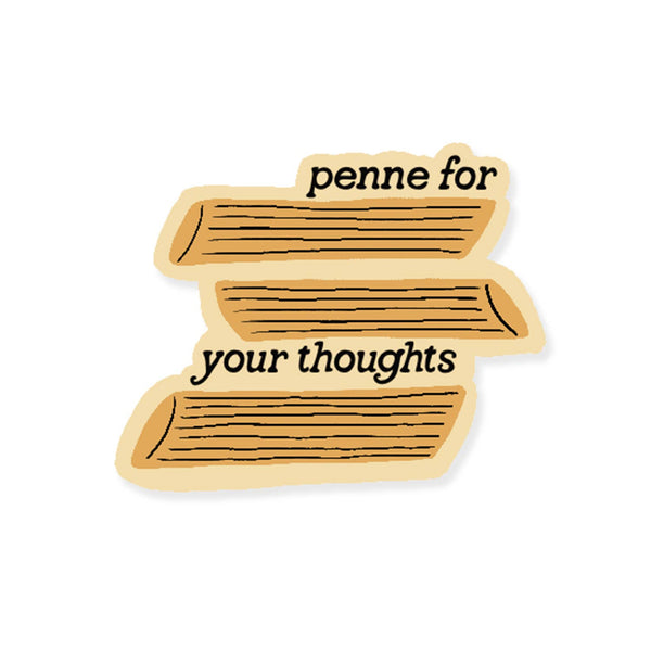 Penne for Your Thougts Sticker