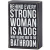 Behind Every Strong Woman Box Sign