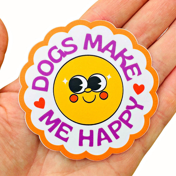 Cute Dog Mom Sticker - Dogs Make Me Happy