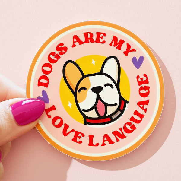 Cute Dog Sticker - Dogs are my Love Language : Pink