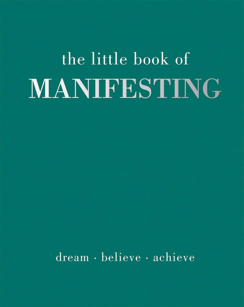 The Little Book of Manifesting