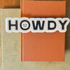 Happy Little Howdy Sticker (Large)