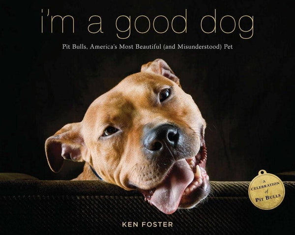 I'm a Good Dog: Pit Bulls, America's Most Beautiful